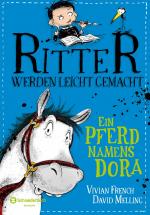 Cover-Bild Ritter werden leicht gemacht - Ein Pferd namens Dora
