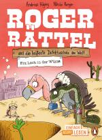 Cover-Bild Roger Rättel und die heißeste Detektivschule der Welt – Ein Loch in der Wüste