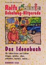Cover-Bild Rolfs neue Schulweg-Hitparade / Rolfs neue Schulweg-Hitparade, Ideenbuch für Lehrerinnen und Lehrer