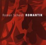 Cover-Bild Roman Scheidl – Romantik
