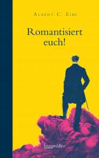 Cover-Bild Romantisiert euch!