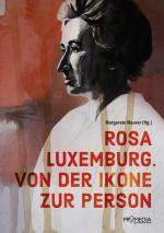 Cover-Bild Rosa Luxemburg. Von der Ikone zur Person