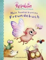Cover-Bild Rosalein Schmetterschwein Mein kunterbuntes Freundebuch