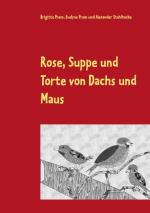 Cover-Bild Rose, Suppe und Torte von Dachs und Maus