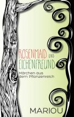 Cover-Bild Rosenmaid und Eichenfreund