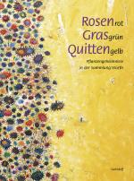 Cover-Bild Rosenrot, Grasgrün, Quittengelb