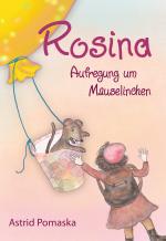 Cover-Bild Rosina / Rosina – Aufregung um Mauselinchen