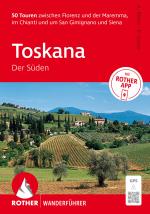 Cover-Bild ROTHER Wanderführer Toskana - Der Süden. 50 Touren zwischen Florenz und der Maremma, im Chianti und um San Gimignano und Siena
