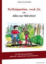Cover-Bild Rotkäppchen und Co. oder Alles nur Märchen!