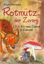Cover-Bild Rotmütz der Zwerg (Bd. 1): Ein neues Zuhause im Eulenwald
