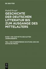 Cover-Bild Rudolf Koegel: Geschichte der deutschen Litteratur bis zum Ausgange... / Die stabreimende Dichtung und die gotische Prosa