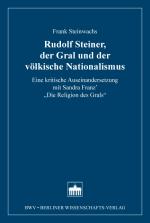 Cover-Bild Rudolf Steiner, der Gral und der völkische Nationalismus