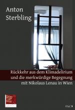 Cover-Bild Rückkehr aus dem Klimadelirium und die merkwürdige Begegnung mit Nikolaus Lenau in Wien.