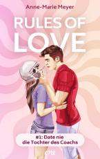 Cover-Bild Rules of Love #1: Date nie die Tochter des Coachs