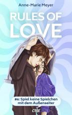 Cover-Bild Rules of Love #6: Spiel keine Spielchen mit dem Außenseiter