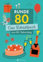 Cover-Bild Runde 80! Das Rätselbuch zum 80. Geburtstag