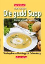 Cover-Bild Saarland Buch / Die gudd Supp - Das Suppenbuch