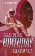 Cover-Bild Sad Pink Birthday Glow Up