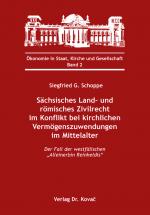 Cover-Bild Sächsisches Land- und römisches Zivilrecht im Konflikt bei kirchlichen Vermögenszuwendungen im Mittelalter