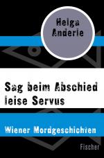 Cover-Bild Sag beim Abschied leise Servus