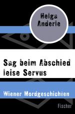 Cover-Bild Sag beim Abschied leise Servus