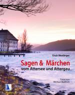 Cover-Bild Sagen und Märchen vom Attersee und Attergau