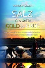 Cover-Bild Salz – Das weiße Gold der Erde
