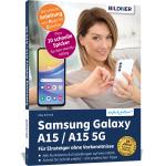Cover-Bild Samsung Galaxy A15 / A15 5G - Für Einsteiger ohne Vorkenntnisse