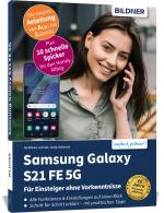 Cover-Bild Samsung Galaxy S21 FE 5G - Für Einsteiger ohne Vorkenntnisse