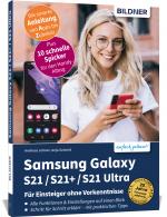 Cover-Bild Samsung Galaxy S21 / S21+ / S21 Ultra - Für Einsteiger ohne Vorkenntnisse