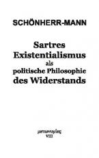 Cover-Bild Sartres Existentialismus als politische Philosophie des Widerstands