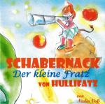 Cover-Bild Schabernack - Der kleine Fratz von Hullifatz