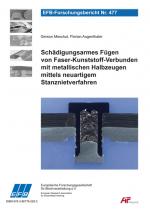 Cover-Bild Schädigungsarmes Fügen von Faser-Kunststoff-Verbunden mit metallischen Halbzeugen mittels neuartigem Stanznietverfahren