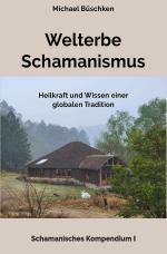 Cover-Bild Schamanisches Kompendium / Welterbe Schamanismus