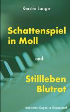 Cover-Bild Schattenspiel in Moll und Stillleben Blutrot