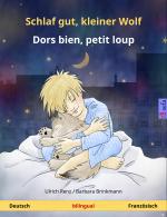 Cover-Bild Schlaf gut, kleiner Wolf – Dors bien, petit loup. Zweisprachiges Kinderbuch (Deutsch – Französisch)