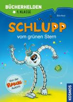 Cover-Bild Schlupp, Bücherhelden 1. Klasse, Schlupp vom Grünen Stern