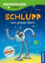 Cover-Bild Schlupp, Bücherhelden 1. Klasse, Schlupp vom Grünen Stern