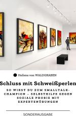 Cover-Bild Schluss mit Schweißperlen So wirst du zum Smalltalk-Champion – Selbsthilfe gegen soziale Phobie mit Expertenübungen : Sonderausgabe - Motivationskarten