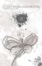 Cover-Bild Schmetterlingsgeschichten - The White Edition: Chronik III - One