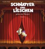 Cover-Bild Schnatter und Lieschen - Schnatter und Lieschen gehen ins Theater (Inkl. CD)