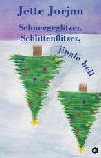 Cover-Bild Schneegeglitzer, Schlittenflitzer, jingle bell