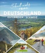 Cover-Bild Schnell mal raus! Deutschland, Österreich und Schweiz