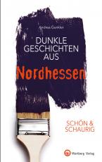 Cover-Bild SCHÖN & SCHAURIG - Dunkle Geschichten aus Nordhessen