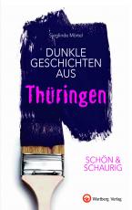Cover-Bild SCHÖN & SCHAURIG - Dunkle Geschichten aus Thüringen