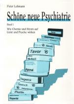 Cover-Bild Schöne neue Psychiatrie. Band 1: Wie Chemie und Strom auf Geist und Psyche wirken (Neuausgabe)