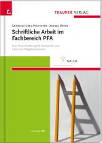 Cover-Bild Schriftliche Arbeit im Fachbereich PFA Eine Herausforderung für Lehrerinnen und Lehrer der Pflegefachassistenz