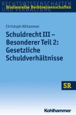 Cover-Bild Schuldrecht III - Besonderer Teil 2: Gesetzliche Schuldverhältnisse