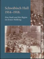 Cover-Bild Schwäbisch Hall 1914-1918
