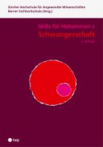 Cover-Bild Schwangerschaft - Skills für Hebammen 1 (Print inkl. eLehrmittel)